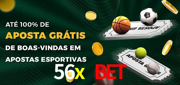 56x bet Ate 100% de Aposta Gratis